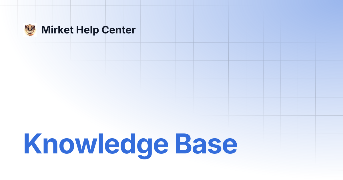 Knowledge Base | Mirket Help Center
