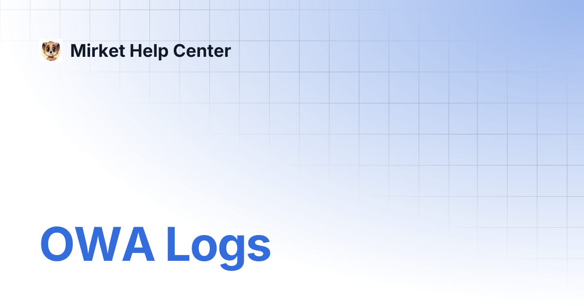 OWA Logs | Mirket Help Center