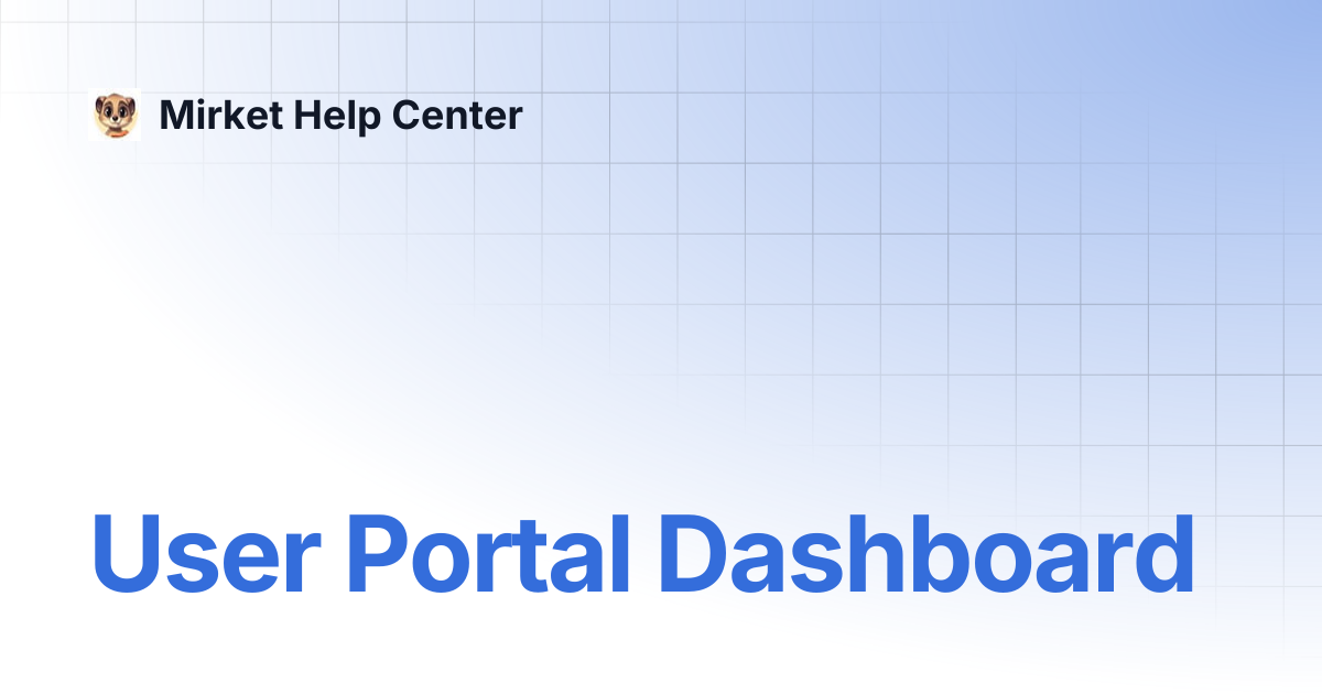User Portal Dashboard | Mirket Help Center